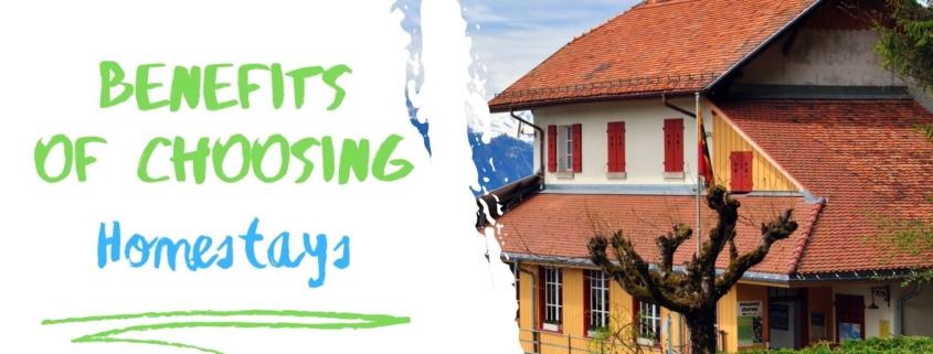 BENEFITS OF CHOOSING HOMESTAY